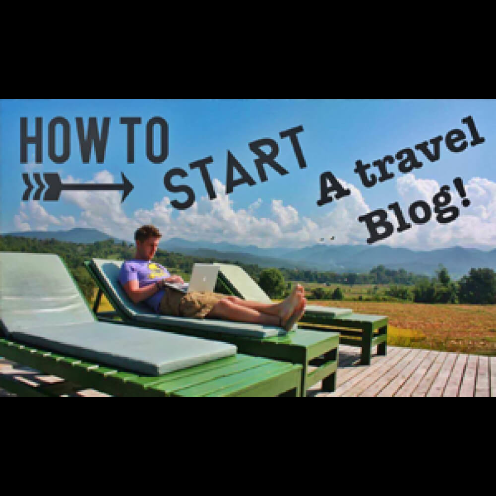 How to Start a Travel Blog in 2017 (UPDATE: March 7th 2017)